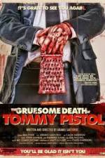 Watch The Gruesome Death of Tommy Pistol Sockshare