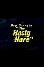 Watch The Hasty Hare Sockshare