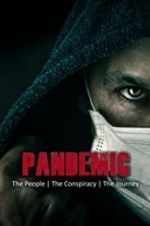 Watch Pandemic: the people, the conspiracy, the journey Sockshare