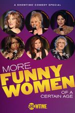 Watch More Funny Women of a Certain Age (TV Special 2020) Sockshare