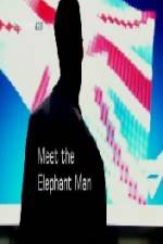 Watch Meet the Elephant Man Sockshare