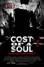 Watch Cost of a Soul Sockshare