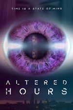 Watch Altered Hours Sockshare