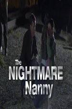 Watch The Nightmare Nanny Sockshare