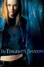 Watch In Twilight's Shadow Sockshare