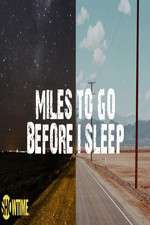 Watch Miles to Go Before I Sleep Sockshare