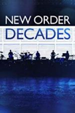 Watch New Order: Decades Sockshare