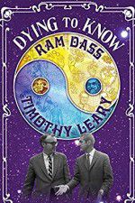 Watch Dying to Know: Ram Dass & Timothy Leary Sockshare