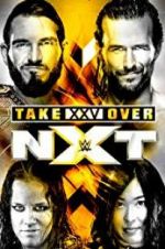 Watch NXT TakeOver: XXV Sockshare