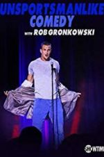 Watch Unsportsmanlike Comedy with Rob Gronkowski Sockshare