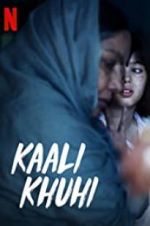 Watch Kaali Khuhi Sockshare