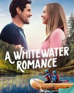 Watch A Whitewater Romance Sockshare