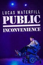 Watch Lucas Waterfill: Public Inconvenience (TV Special 2023) Sockshare