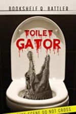 Watch Toilet Gator Sockshare