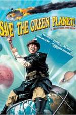 Watch Save the Green Planet! (Jigureul jikyeora) Sockshare