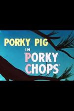 Watch Porky Chops (Short 1949) Sockshare