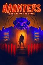 Watch Haunters: The Art of the Scare Sockshare