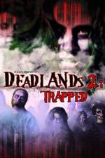 Watch Deadlands 2 Trapped Sockshare