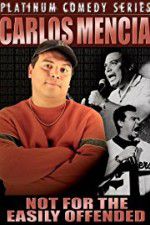 Watch Carlos Mencia Not for the Easily Offended Sockshare