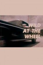 Watch Wild at the Wheel Sockshare