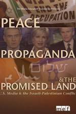 Watch Peace Propaganda & the Promised Land Sockshare