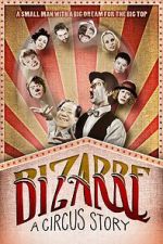Watch Bizarre: A Circus Story Sockshare