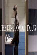 Watch The Kingdom of Doug Sockshare