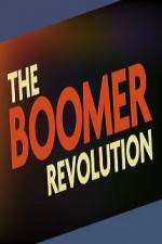 Watch The Boomer Revolution Sockshare