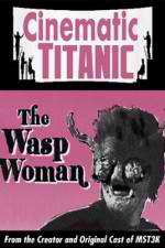 Watch Cinematic Titanic The Wasp Woman Sockshare