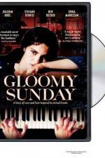 Watch Gloomy Sunday - Ein Lied von Liebe und Tod Sockshare