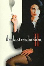 Watch The Last Seduction II Sockshare