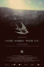 Watch Come Worry with Us! Sockshare