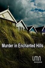 Watch Murder in Enchanted Hills Sockshare