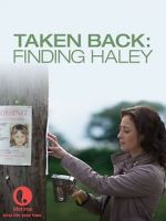 Watch Taken Back: Finding Haley Sockshare
