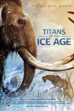 Watch Titans of the Ice Age Sockshare