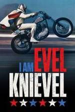 Watch I Am Evel Knievel Sockshare