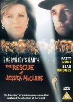 Watch Everybody\'s Baby: The Rescue of Jessica McClure Sockshare