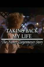 Watch Taking Back My Life: The Nancy Ziegenmeyer Story Sockshare