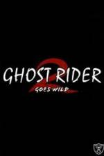 Watch Ghostrider 2: Goes Wild Sockshare