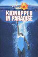 Watch Kidnapped in Paradise Sockshare