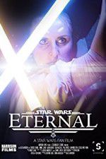 Watch Eternal: A Star Wars Fan Film Sockshare