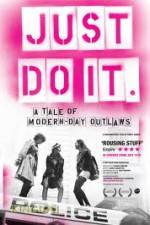 Watch Just Do It A Tale of Modern-day Outlaws Sockshare