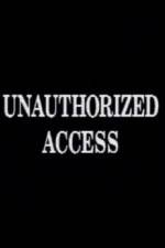 Watch Unauthorized Access Sockshare