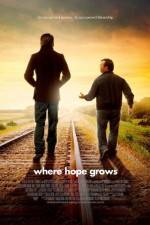 Watch Where Hope Grows Sockshare