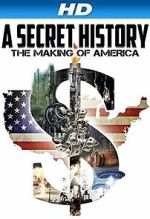 Watch A Secret History: The Making of America Sockshare