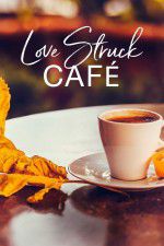 Watch Love Struck Cafe Sockshare