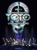 Watch Toto: 35th Anniversary Tour Live in Poland Sockshare