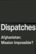 Watch Dispatches Afghanistan Mission Impossible Sockshare