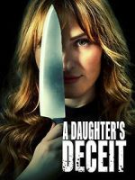 Watch A Daughter\'s Deceit Sockshare