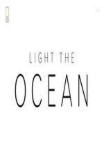 Watch National Geographic - Light the Ocean Sockshare